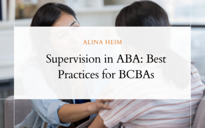 Supervision in ABA: Best Practices for BCBAs