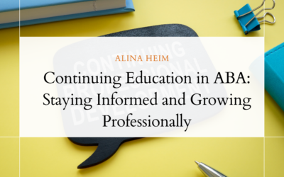 Continuing Education in ABA: Staying Informed and Growing Professionally