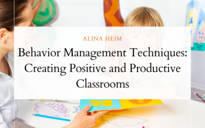Behavior Management Techniques: Creating Positive and Productive Classrooms