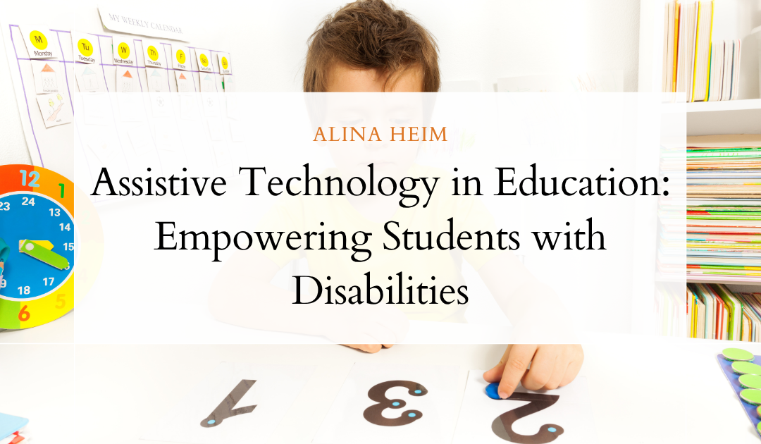Assistive Technology in Education: Empowering Students with Disabilities