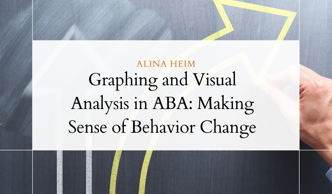 Graphing and Visual Analysis in ABA: Making Sense of Behavior Change